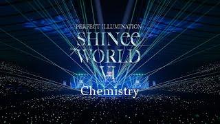 SHINee 「Chemistry」 from SHINee WORLD VI [PERFECT ILLUMINATION]