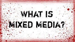 What is mixed media?-- Beginner Mixed Media