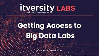 Getting Access to Big Data Labs