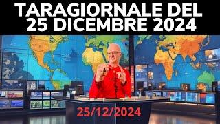 TARAGIORNALE DEL 25 DICEMBRE 2024 #massimotaramasco #telegiornale #news  #notizie #notiziedelgiorno