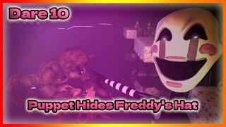 [SFM FNAF]: Dare 10 Puppet Hides Freddy's Hat