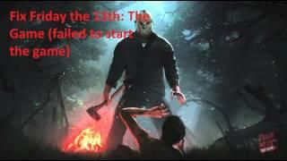 [Error] Friday the 13th: The Game [failed to start the game]