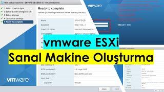 vmware ESXi Sanal Makine Oluşturma Hiç Bilmeyene Göre Anlattım