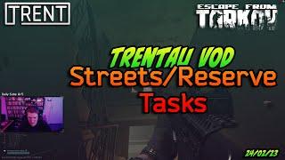 Streets & Reserve TrentAU Twitch VOD - Escape From Tarkov - 24th Feb 2023