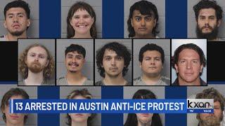 More context on some of the 13 people arrested during anti-ICE protests in Austin