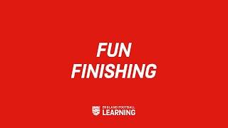 Fun Finishing | Shooting And Finishing Coaching Session | England Football Learning