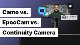 iPhone Webcam Apps: Continuity Camera vs Camo vs EpocCam