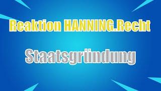 Reaktion HANNING.Recht Staatsgründung