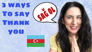 Learn Azerbaijani: Lesson 6: 3 ways to say thank you.