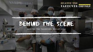 Behind The Scene: SHATEC TSR Takeover - Philip Chia