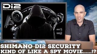 Shimano Di2 Security: "Kind of like a spy movie"... but not.