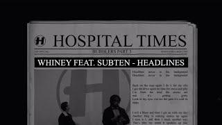 Whiney - Headlines (feat. Subten) Official Video