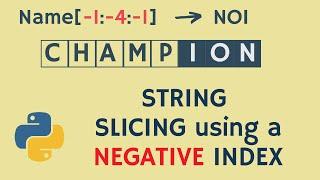 String Slicing using a Negative Index || Start : Stop : Step Index || What? How? || Python Tutorial