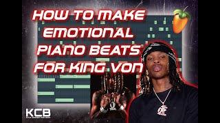 How To Make Emotional Piano Beats For King Von [FL Studio Tutorial] (For Beginners)