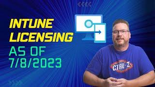 Intune Licensing as of 7/8/2023