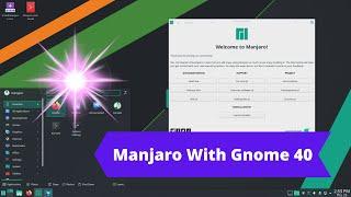 Manjaro Will Use Gnome 40 Starting With The Version 21.1 — Manjaro 21.0.1 Ornara — Mesa 21.0.1 Apps