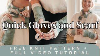 Quick Gloves and Scarf Free Knitting Pattern