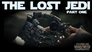 The Lost Jedi (Part One): An Alternate Version of Episode VIII
