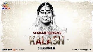 Kalash | Streaming Now | Satrangii | Atrangii app #satrangii #newshow