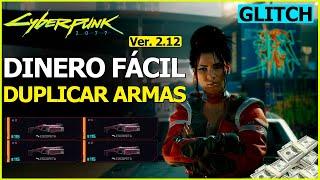 Como Duplicar Armas y Conseguir Dinero Ilimitado en Cyberpunk 2077 (Glitch versión 2.12)