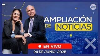 ️️ #ENVIVO  AMPLIACIÓN DE NOTICIAS 24/06/2025 #ADNRPP