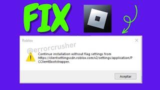 Fix: Roblox Continue Installation Without Flag Settings From