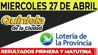 Quinielas Primera y matutina de La Ciudad y Buenos Aires, Miércoles 27 de Abril