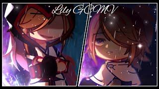 Lily GCMV || Gacha Club VietNam || By : Aruka