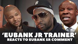 ‘EUBANK JR TRAINER’ Johnathon Banks REACTS to SR COMMENT “RINSING PUBLIC,  ABOUT NAMES NOT ABILITY”