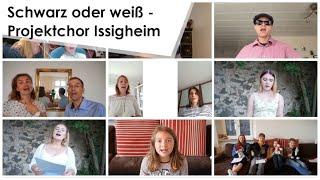 Schwarz Oder Weiß - Projektchor Issigheim