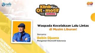 Waspada Kecelakaan Lalulintas di Musim Liburan || Klinik Otomotif Sonora