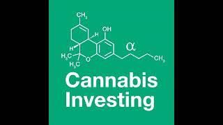 Investing In cannabis? Stay patient, be ready