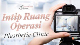 RUANG OPERASI TERBARU PLASTHETIC CLINIC BENDUNGAN HILIR