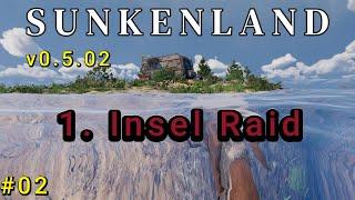 Sunkenland #02 - 1. Insel Raid, German Gameplay