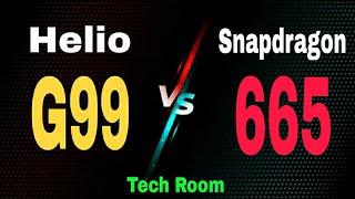 Snapdragon 665 Vs Helio G99 | Helio G99 Vs Snapdragon 665 | 665 Vs Helio G99 | G99 Vs 665 | 665VsG99