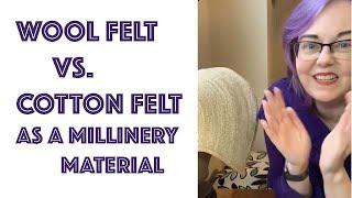 Wool vs. Cotton Felt as a Millinery Material