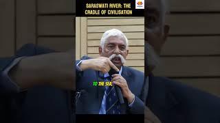 Saraswati River the cradle of Civilization | Maj. Gen. GD Bakshi #shorts