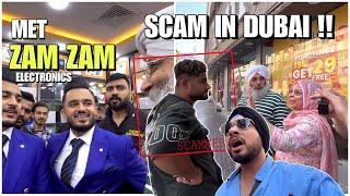 FIGHT WITH SCAMMER IN DUBAI | Met @zamzamelectronicstradingllc | Biggest Fraud