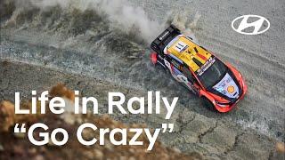 Hyundai N l Life in rally – “Go Crazy”