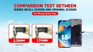 A Comparison Test between Bizbee Incell Screen and Original Screen for iPhone 15 Pro Max