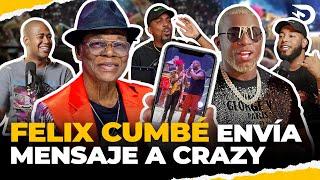 FELIX CUMBE ENVIA MENSAJE A CRAZY DESIGN  EL DOTOL  NASTRA