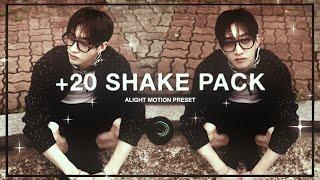 20+ SHAKES PACK || Alight Motion (+Preset)