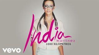 India Martinez - 1000 Km (Audio)