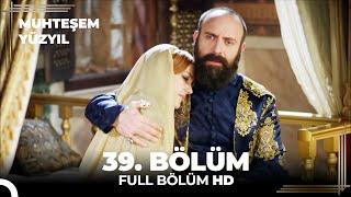 Muhteşem Yüzyıl 39. Bölüm (HD)