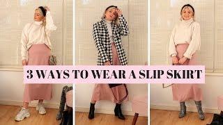 3 WAYS TO WEAR A SATIN SLIP SKIRT / LAURA BYRNES