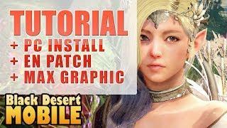 Play Black Desert Mobile + ENGLISH PATCH + MOMO + MAX SETTINGS - TUTORIAL/GUIDE - NO VPN