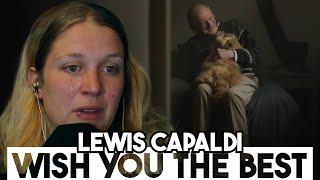 This DESTROYED HER! Lewis Capaldi Wish You The Best - First Time Reaction