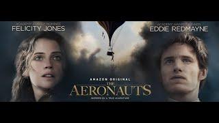 ΟΙ ΑΕΡΟΝΑΥΤΕΣ  (The Aeronauts) - Trailer (greek subs)