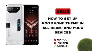 How To Setup Rog Phone Theme In All Redmi And Poco Devices