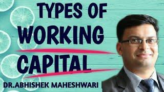 Types Of Working Capital | Dr Abhishek Maheshwari